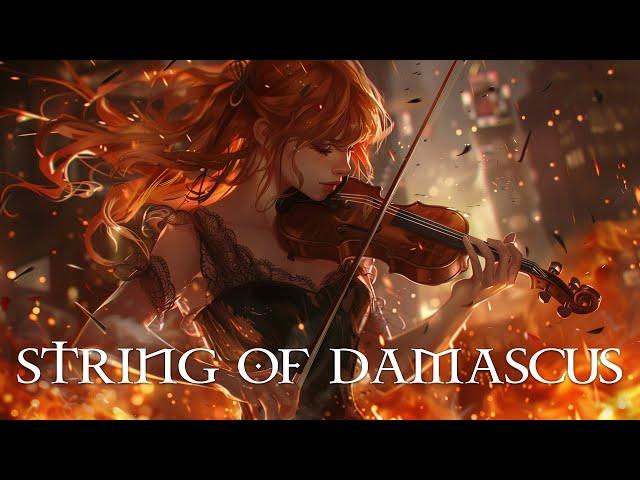 "STRING OF DAMASCUS" Pure Dramatic  Most Powerful Violin Fierce Orchestral Strings Music