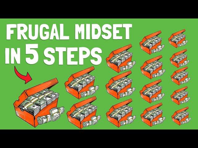 5 QUICK Steps How to Develop a Frugal Mindset That ALWAYS Work (MUST WATCH)