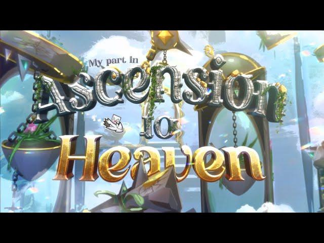 My part in "Ascension to Heaven" | By Blueskii & more