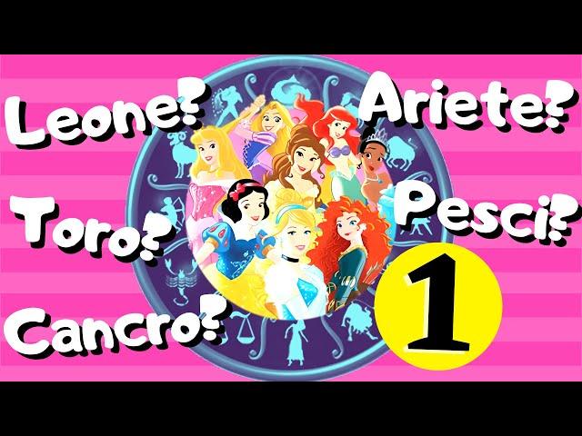 I Segni dello ZODIACO versione PRINCIPESSE DISNEY! (Parte 1)