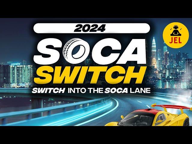 2024 SOCA SWITCH ROUND ONE "Soca 2024 Mix" | DJ JEL