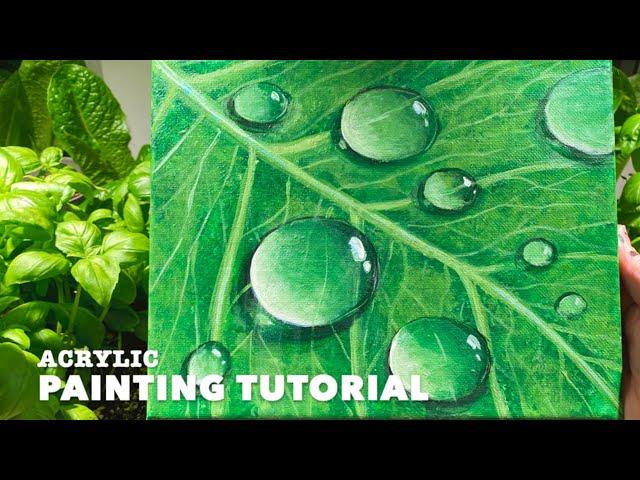 PAINTING TUTORIAL | How to Paint Water Drops on a Leaf