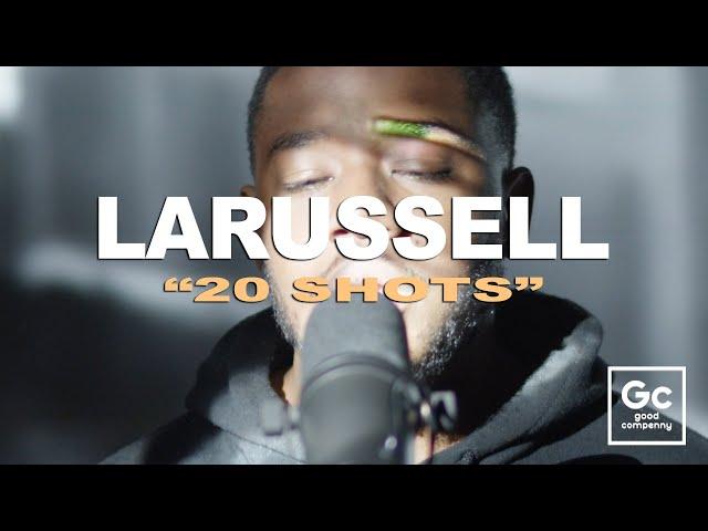 LaRussell - 20 Shots | GC Presents: The Wall