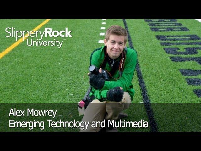 SRU Success Stories - Alex Mowrey, Emerging Technology and Multimedia