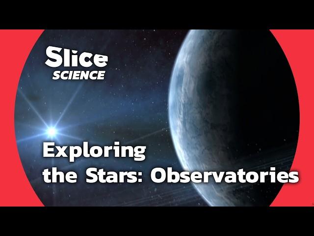 Exploring the Universe: Top Stargazing Spots | SLICE SCIENCE | FULL DOC