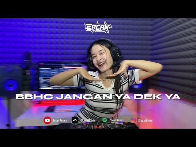 BBHC JANGAN YA DEK YA - ERCAN RIMEX