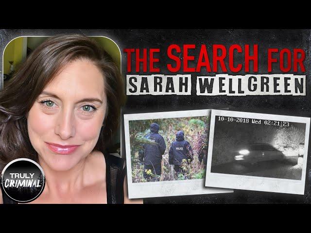 A Devastating Crime: The Search For Sarah Wellgreen