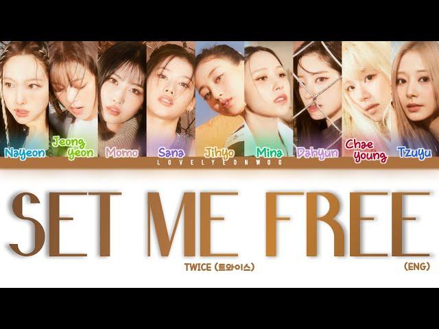 TWICE (트와이스) – SET ME FREE (ENG) Lyrics (Color Coded Eng)