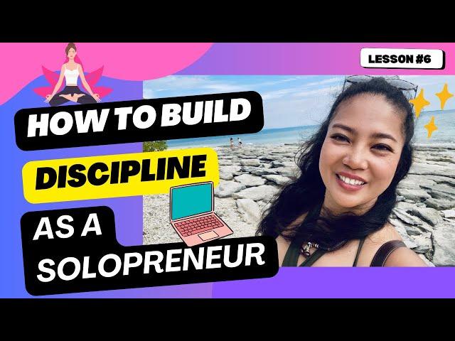 How To Build Discipline as a Solopreneur