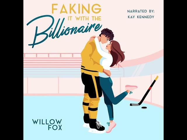 [Hockey Romance] Faking it with the Billionaire by Willow Fox  Romance Audiobook | Grumpy Sunshine