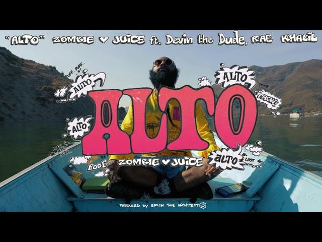 Zombie  Juice - 'Alto' feat. Devin The Dude & Rae Khalil (Official Visualizer)