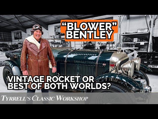 Unpacking the Blower Bentley Enigma | Tyrrell's Classic Workshop