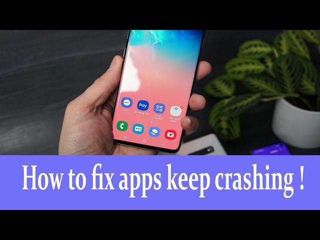 How to fix Apps Keep Crashing On Android | My apps closing automatically