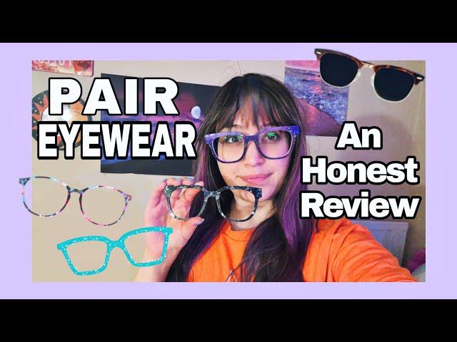 PAIR EYEWEAR HONEST REVIEW FOR THE MURPHY PAIR - IS IT WORTH IT?