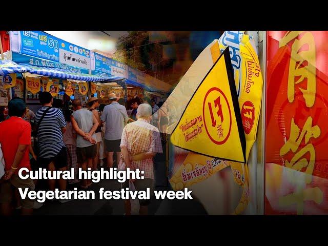 Cultural highlight: Vegetarian festival week