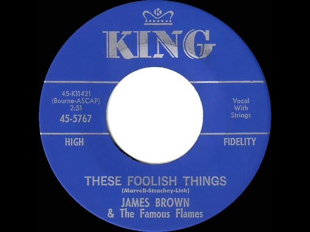 1963 James Brown - These Foolish Things (Remind Me Of You)