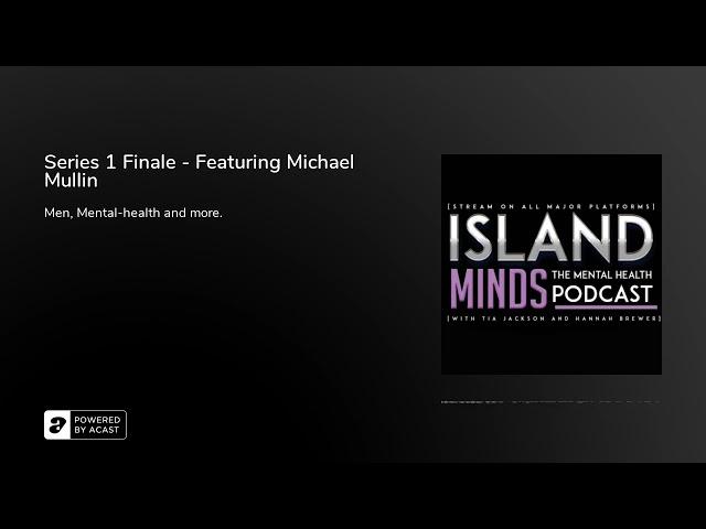 Series 1 Finale - Featuring Michael Mullin