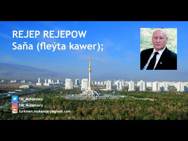 Rejep Rejepow – Saňa (fleýta kawer); (flute cover); (Turkmen Classical Music);