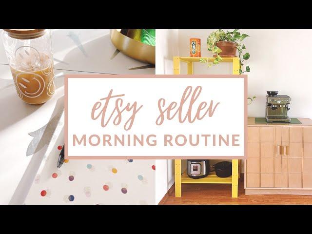 My Morning Routine as an Etsy Shop Owner