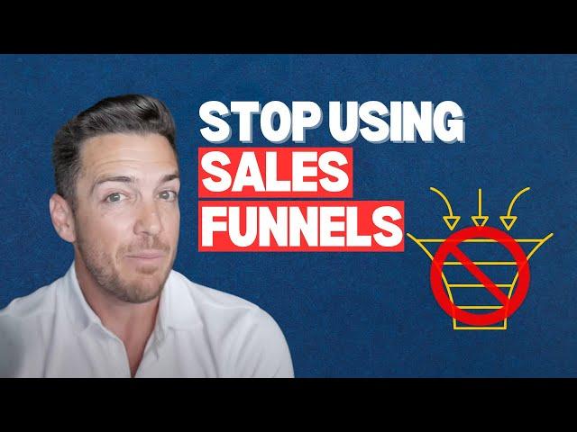 Sales funnels are out. It's so much simpler now