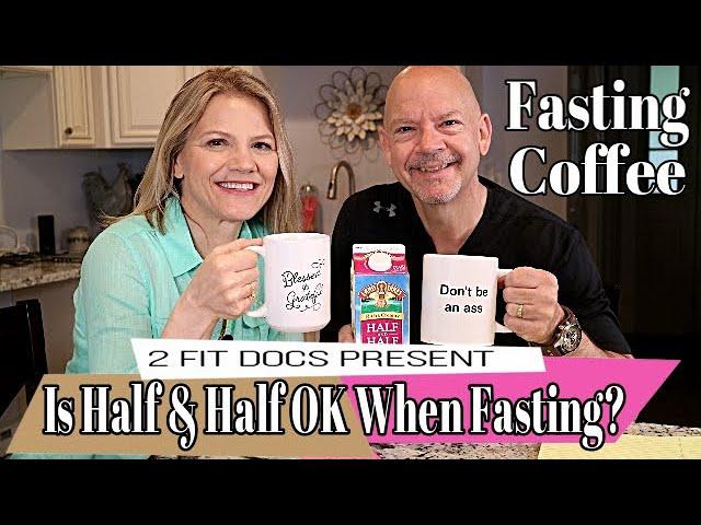 Can I Have Half & Half in Coffee When Fasting? 2 Fit Docs Answer That Question