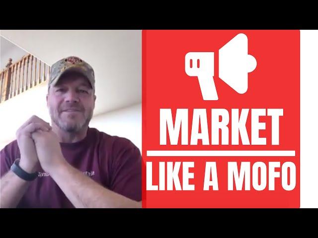 Why You Need to Market Your Bidness Like a MoFo