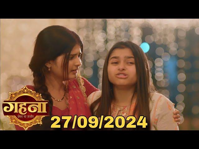 Gehna Zevar Ya Zanjeer Episode Promo | 27 September |Tinni Ne Kaha Gehna Bane Ge Ayushmaan Ki Dulhan