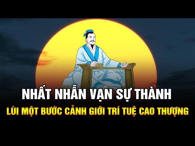 Nhất Nhẫn Vạn Sự Thành | Lùi Một Bước Là Cảnh Giới Trí Tuệ Cao Thượng