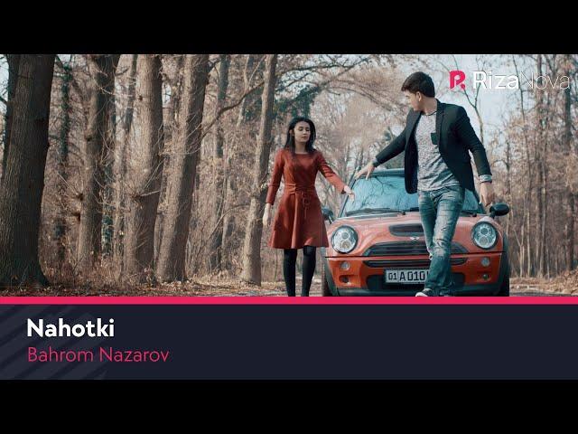 Bahrom Nazarov - Nahotki (Official Music Video)