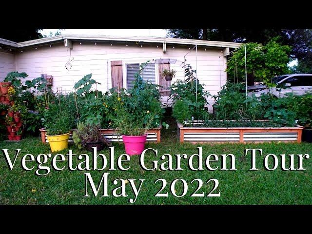 Vegetable Garden Tour May 2022