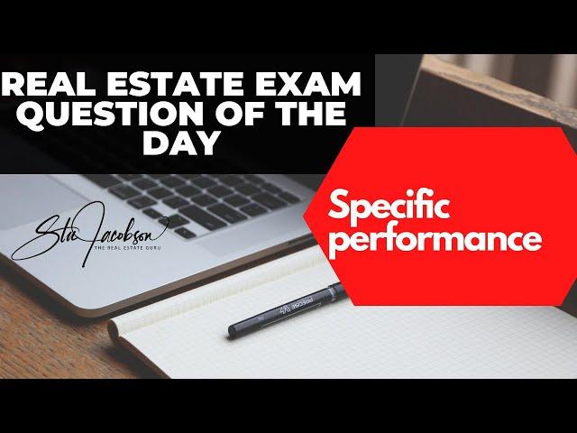 Daily real estate exam practice question -- Specific performance vs. compensatory damages