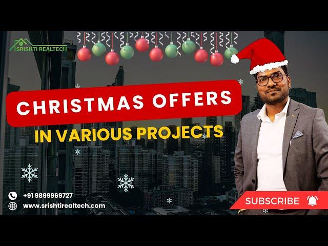 End of year Offers on Dwarka Expressway | Alok Agarwal | Srishti Realtech | Christmas Offers|