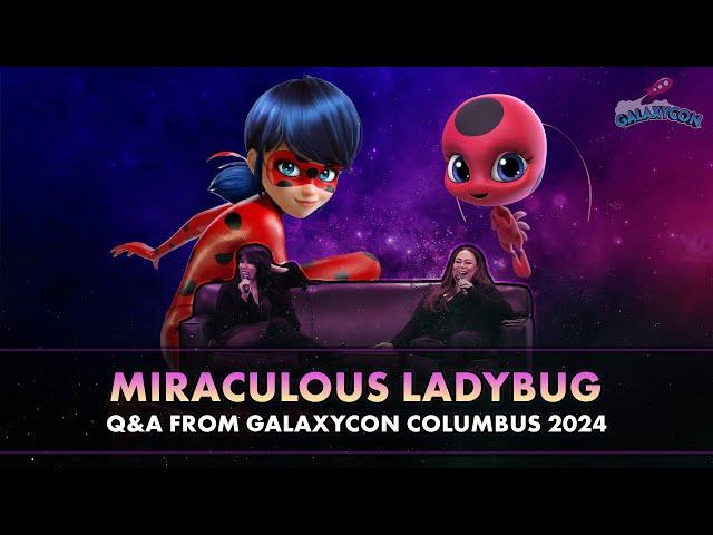 Miraculous Ladybug Q&A | GalaxyCon Columbus 2024