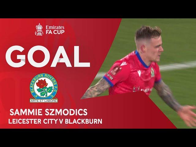 GOAL | Sammie Szmodics | Leicester City 0-2 Blackburn | Emirates FA Cup 2022-23