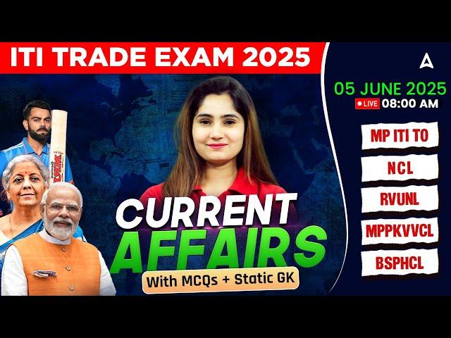 5 June Current Affairs 2025 for ITI Trade Exam 2025 | Current Affairs Today | Current Affairs 2025