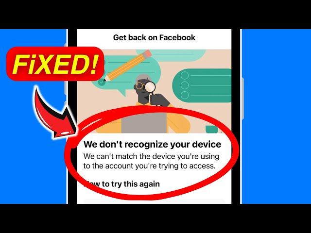 How to Recover Facebook Account We Don't Recognize Your Device Facebook