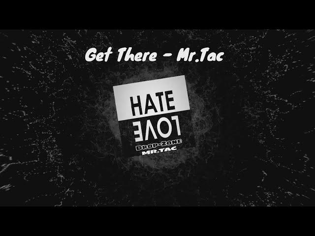 Mr.Tac - Get There