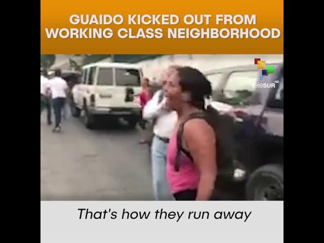 Guaido Kicked Out From Working Class Neighborhood