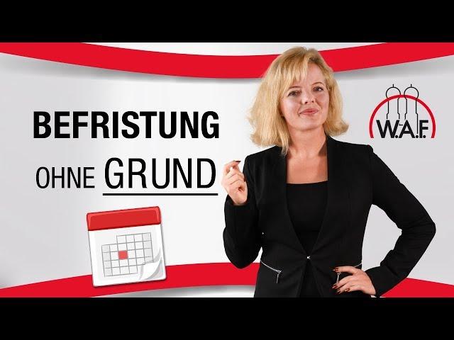 Sachgrundlose Befristung des Arbeitsvertrags: Das müssen Sie jetzt wissen! | Betriebsrat Video