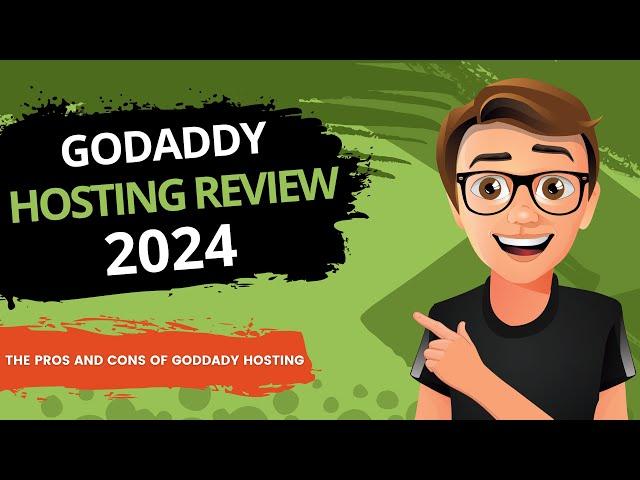 GoDaddy Hosting Review 2024 [PROS AND CONS] 