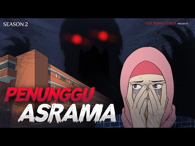 Gue Punya Cerita - Penunggu Asrama - SEASON 2