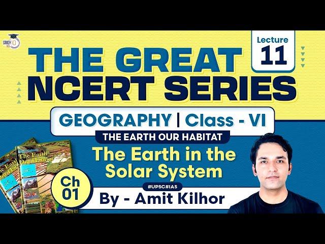 The Great NCERT Series: Geography Class 6  | Lesson 1 - The Earth in The Solar System | UPSC