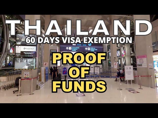  PROOF of FUNDS Requirement EXPLAINED For THAILAND Immigration under 60 Days VISA EXEMPTION Scheme