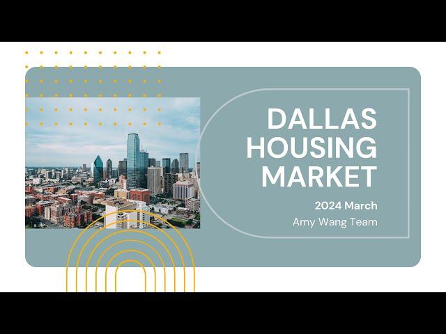 2024 March Dallas Real Estate Market Analysis