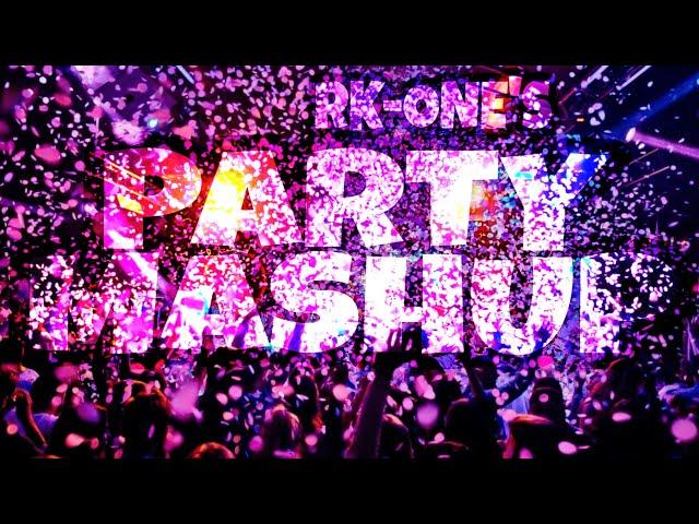  PARTY MASHUP  by RK-ONE  PARTY MIX  BLACK MEETS HOUSE  AFTER WORK  REMIX  GOOD VIBES  FUN 