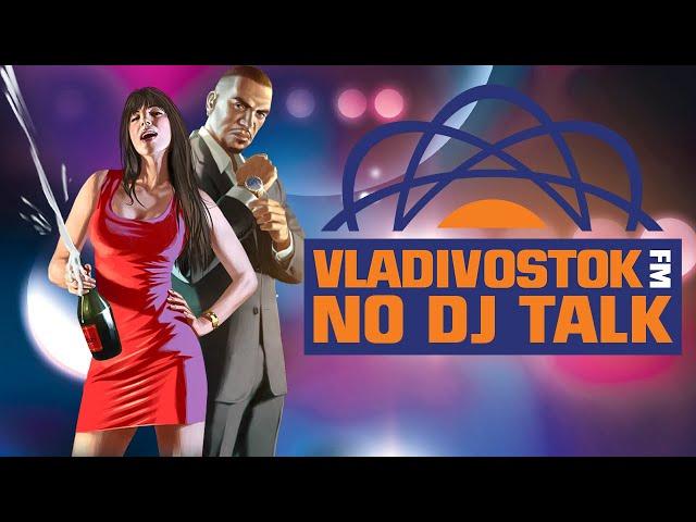 Vladivostok FM  Grand Theft Auto IV: The Ballad of Gay Tony [NO DJ TALK]