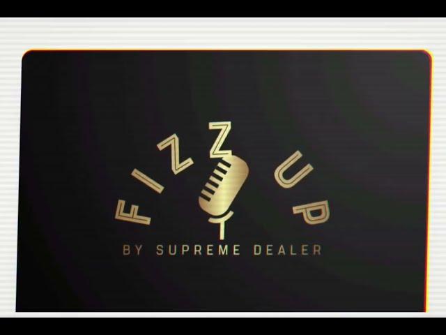 FIZZ UP-SUPREME DEALER (check description)