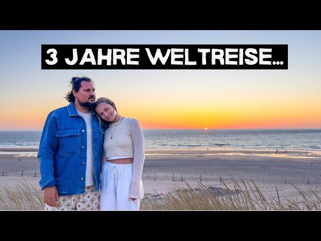 ALLE WAHRHEITEN nach 3 JAHREN WELTREISE - HEIMATLOS und jetzt? Update Reise Doku Bericht Tipps