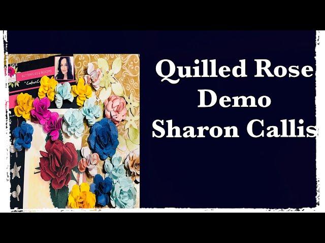 DEMO- Quilled rose - Crafter’s Companion Sharon Callis