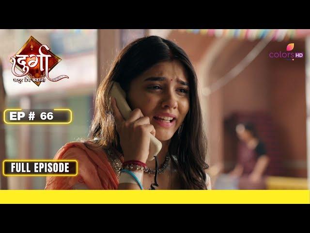 Durga - Atoot Prem Kahani | Episode 66 | 20 November 24